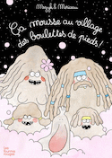 Ça mousse au village des boulettes de pieds !